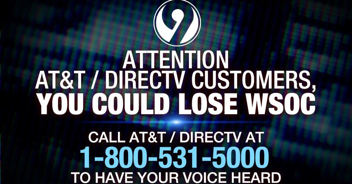 Attention AT&T/DIRECTV customers: You could lose access to WSOC/WAXN